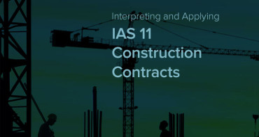 Interpreting and Applying IAS 11 - Construction Contracts